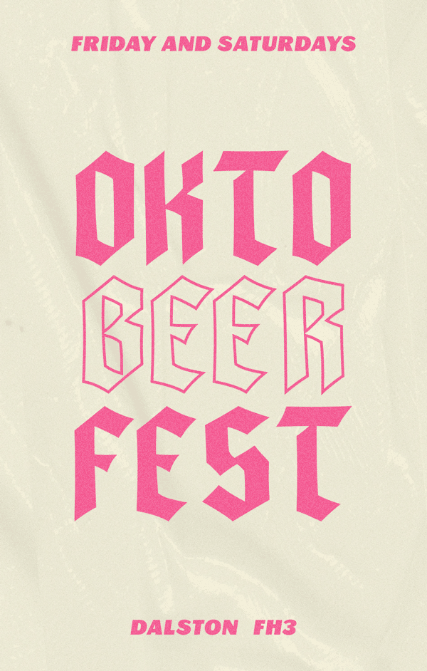 Oktoberfest beer event, Fridays and Saturdays in Dalston.